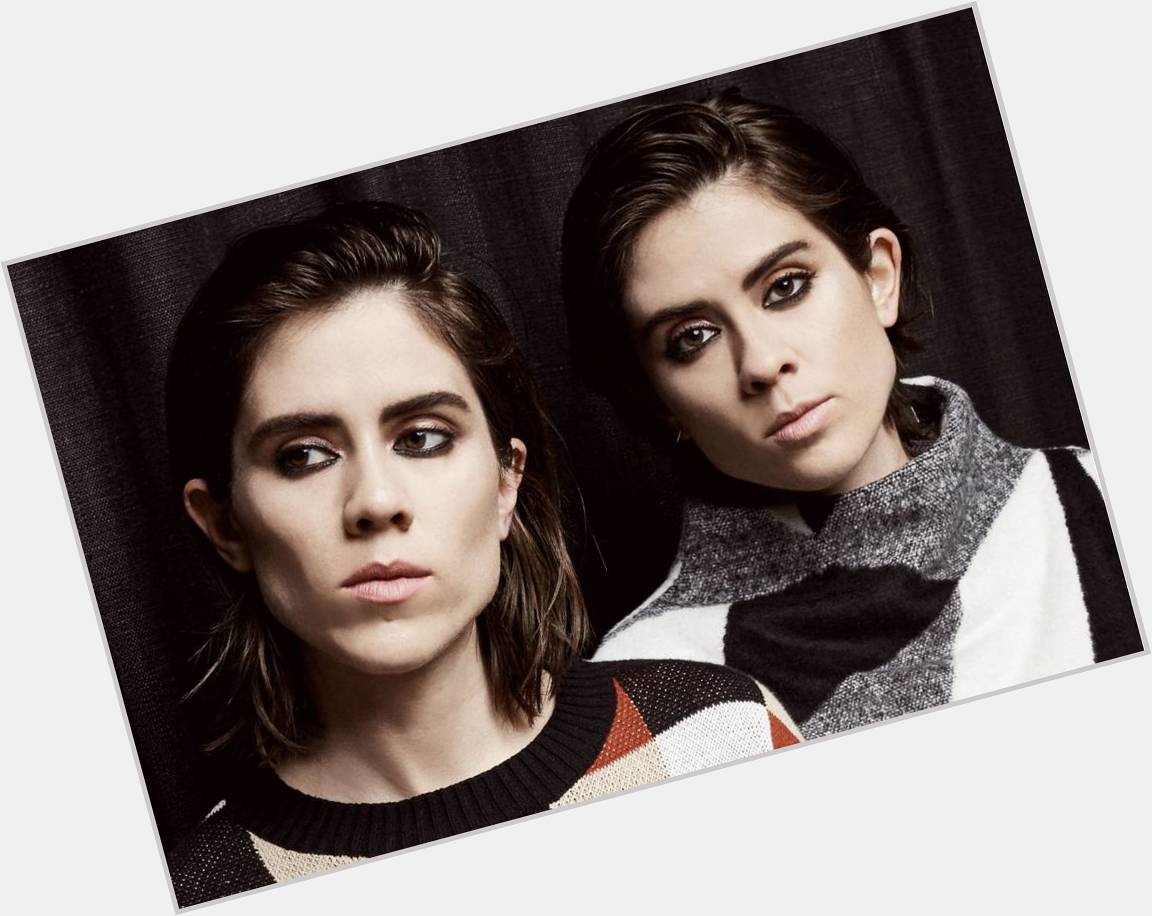 Happy Birthday to Tegan and Sara Quin better known as 