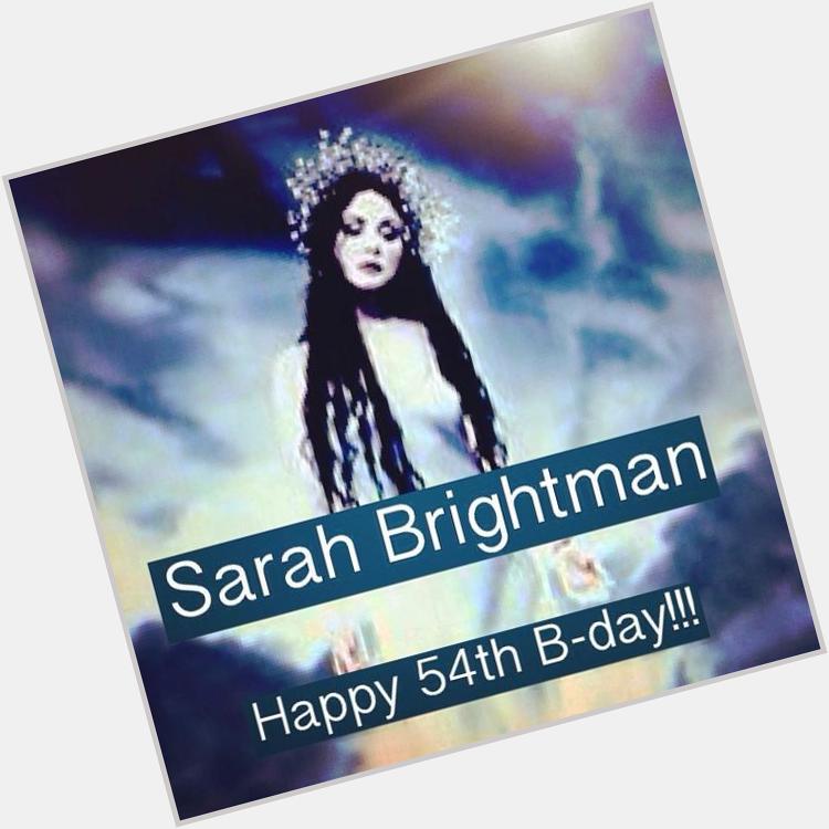 Sarah Brightmans Happy 54th Birthday! 

14 Aug 1960 