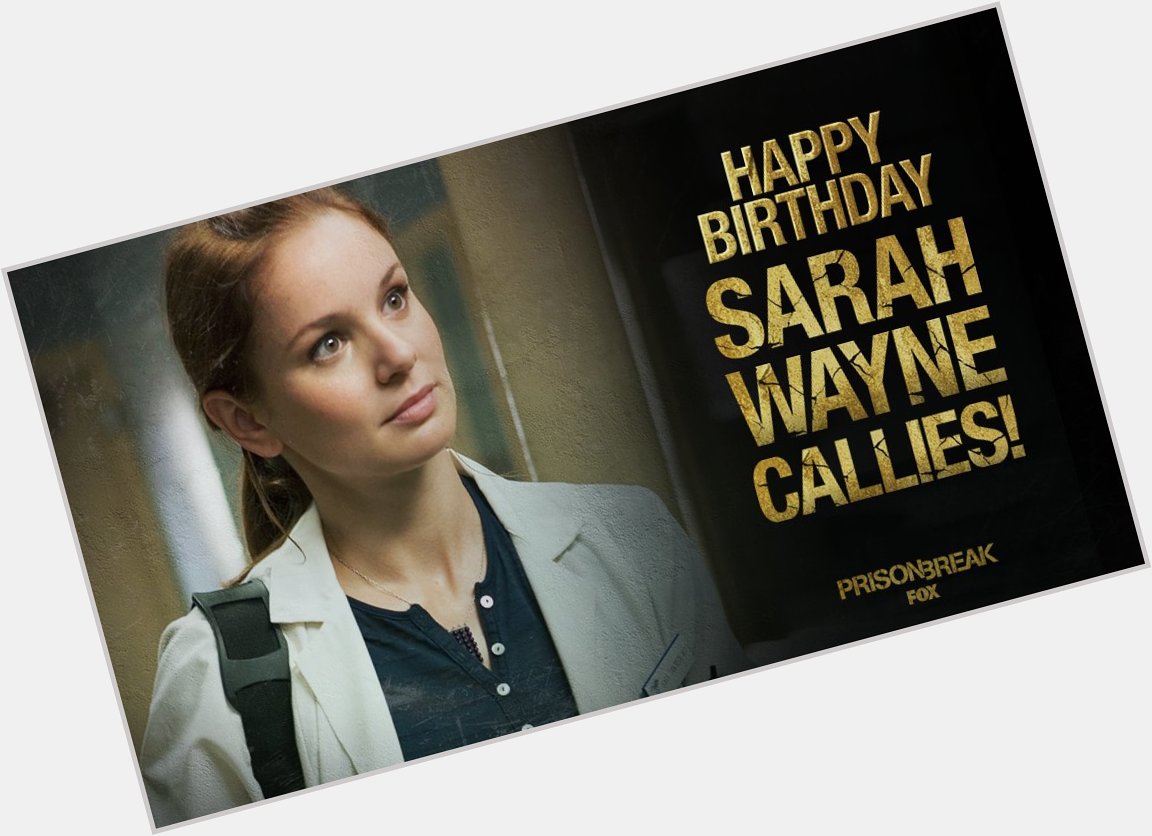    To wish your favorite doctor, Sarah Wayne Callies, a happy birthday...!!!    
