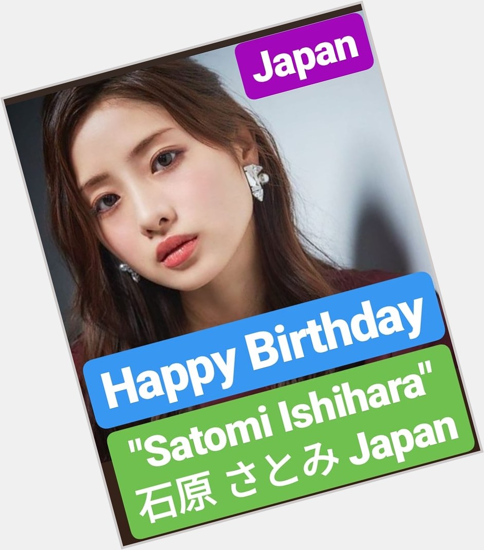 Happy Birthday 
Satomi Ishihara     Japan  