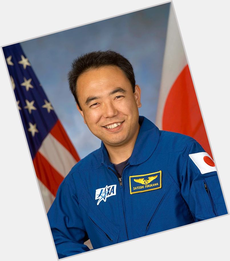 Today s astronaut birthday; Happy Birthday to Satoshi Furukawa! 