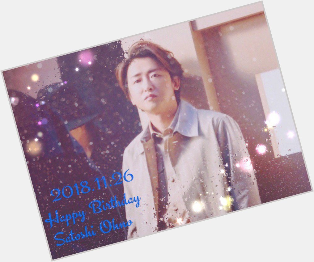 Happy Birthday  Satoshi Ohno

38                38                  