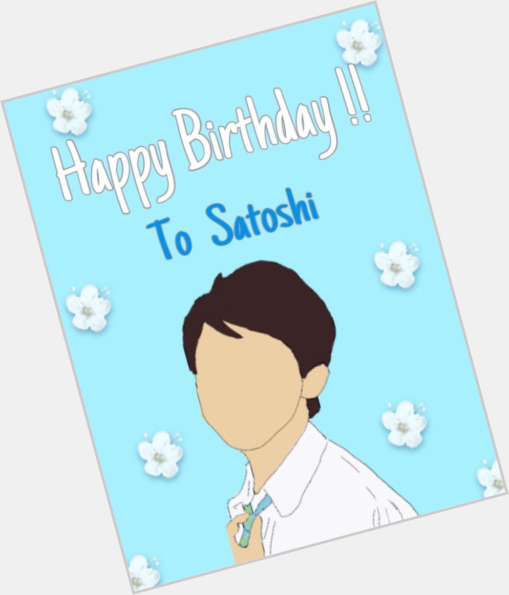 Happy Birthday !! Satoshi Ohno                                                               1       