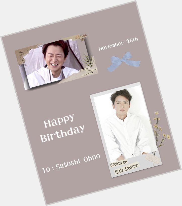 Happy Birthday To Satoshi Ohno.

1980.11.26 2021.11.26   