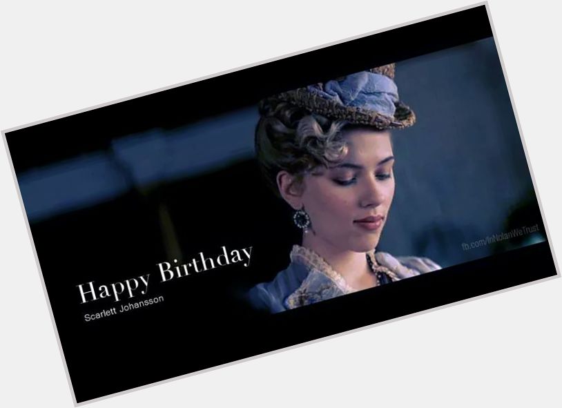Happy Birthday   Black widow (       Scarlett Johansson ) 