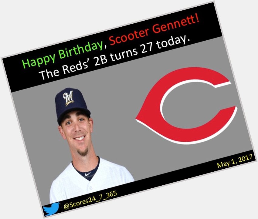 Happy birthday Scooter Gennett! 