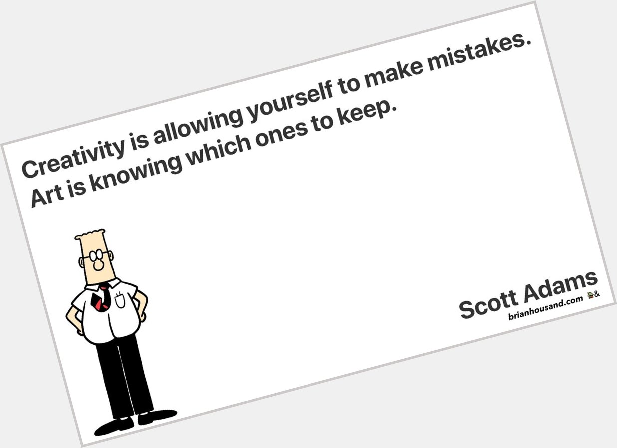 Happy Birthday to Scott Adams, creator of the Dilbert comic strips! 