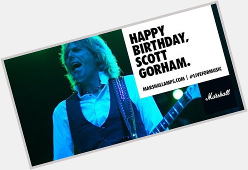 Happy Birthday to the legendary Scott Gorham of  