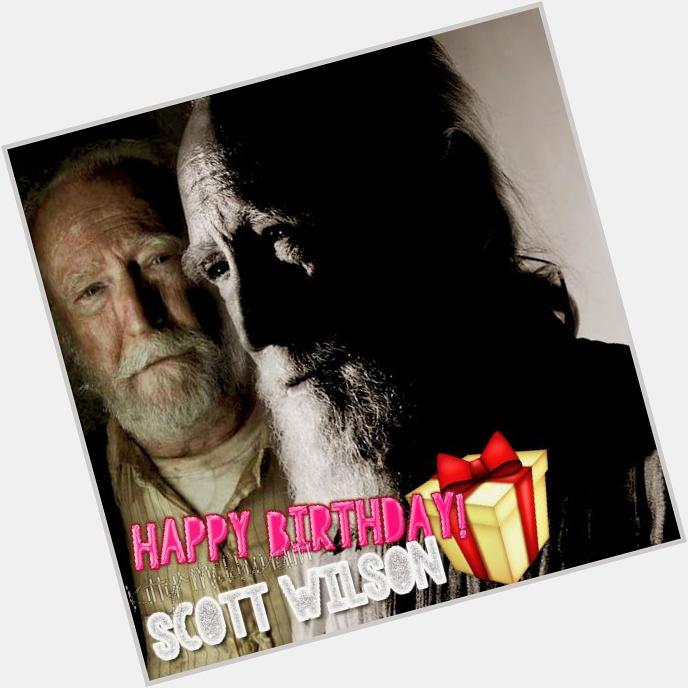 Happy Birthday Scott Wilson aka Hershel Greene   