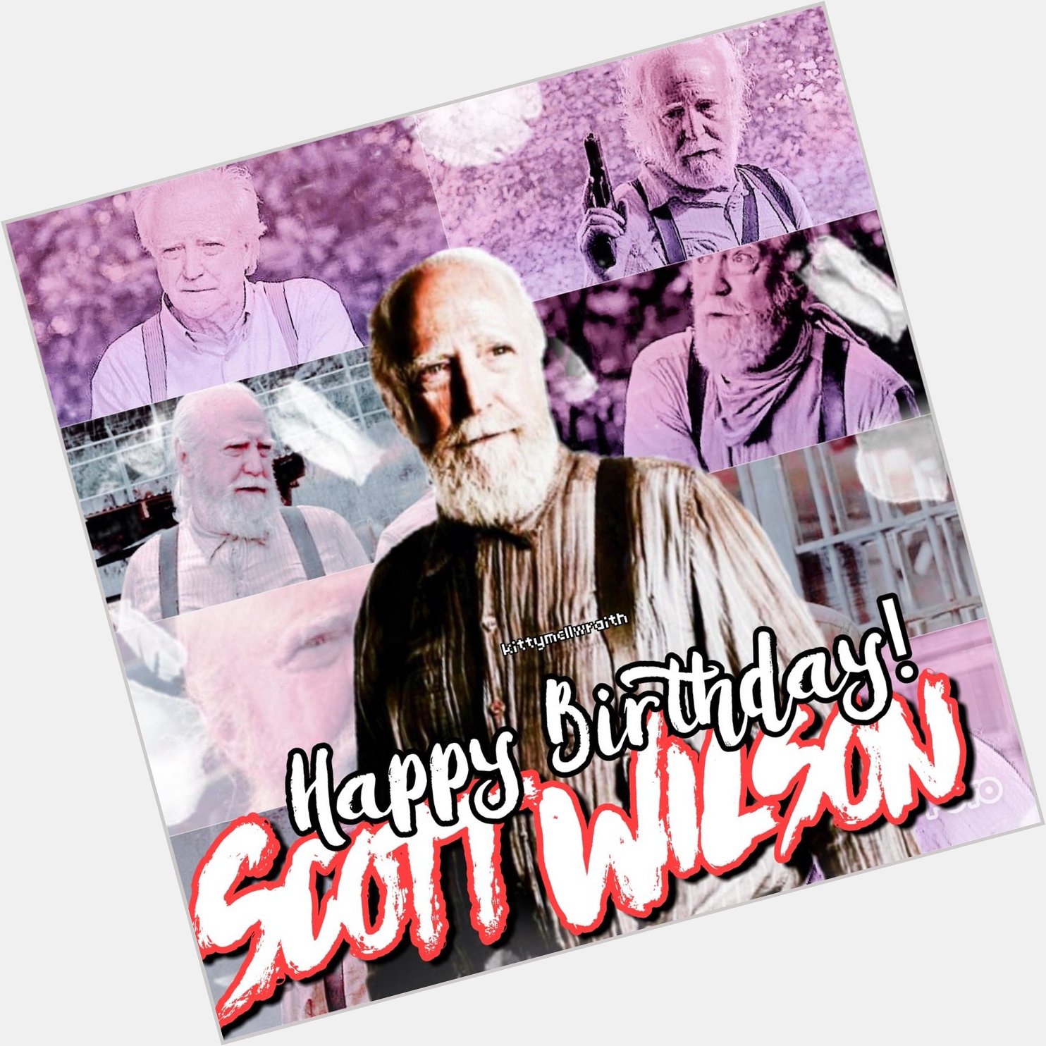 Happy Birthday to Scott Wilson   