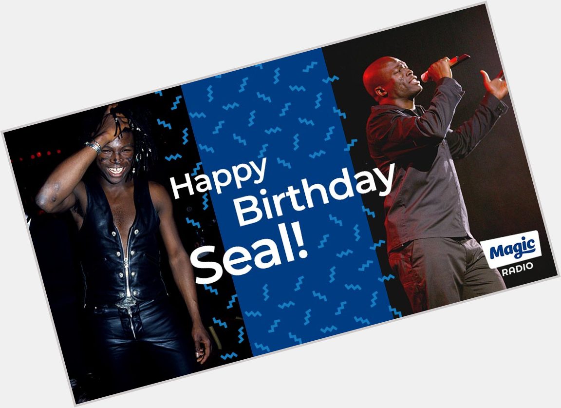 Happy Birthday to singing legend Seal! What\s your favourite song by the Kiss From A Rose star? 