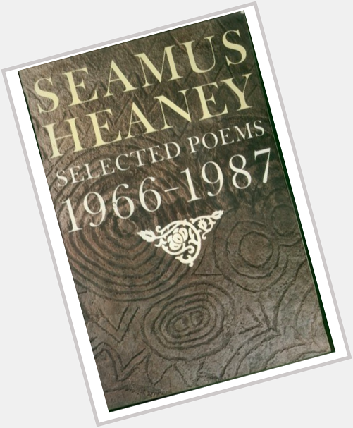 Happy birthday,Seamus Heaney!\"I rhyme/To see myself,to set the darkness echoing.\" 