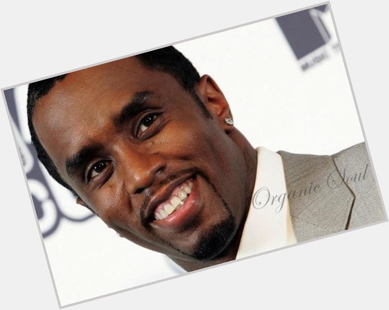 Happy Birthday from Organic Soul Rapper-producer Sean Diddy Combs is 45  