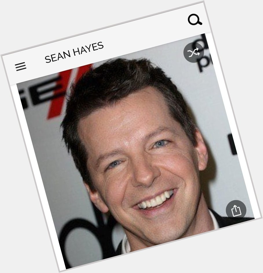 Happy birthday to this great actor from Will and Grace. Happy birthday to Sean Hayes 