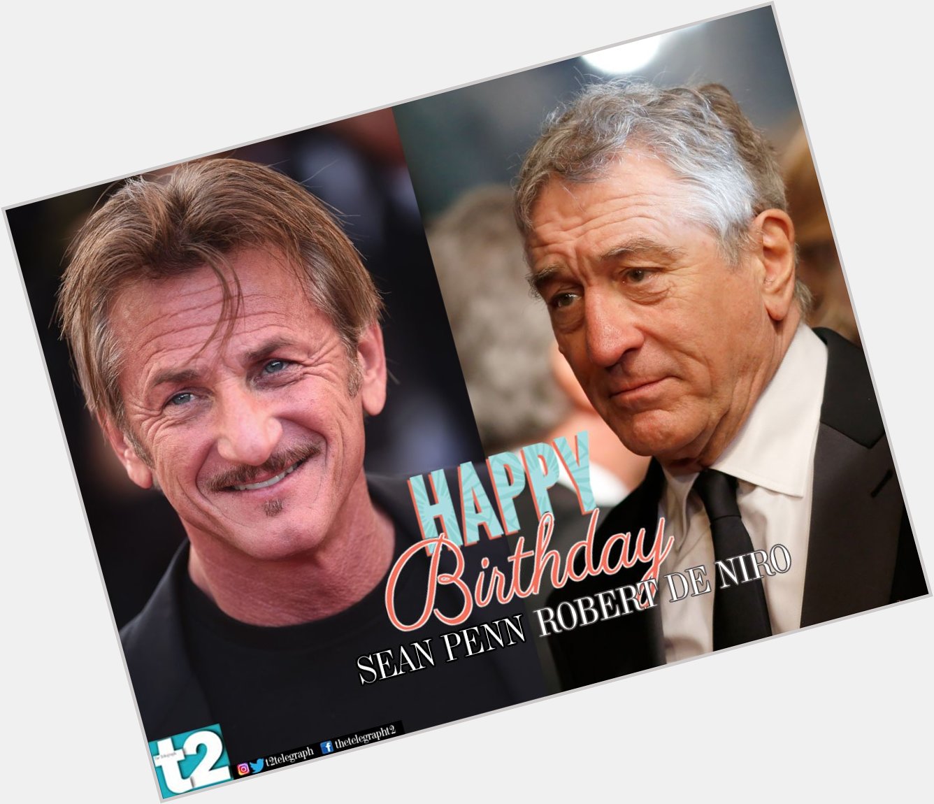 Big men, bigger movies. t2 wishes a very happy birthday to Holly heavyweights Sean Penn and Robert De Niro! 