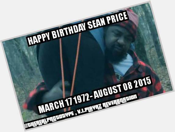 Happy birthday to the legend restin Sean Price 