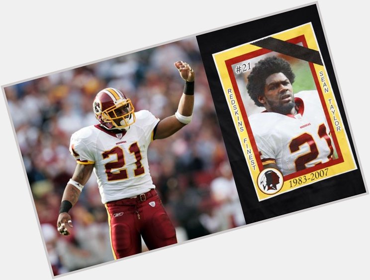 Can\t even imagine the impact he would\ve had on the game.

Respect.

Happy birthday, Sean Taylor.
R.I.P. 