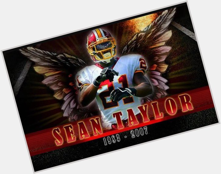 Happy Birthday Sean Taylor 