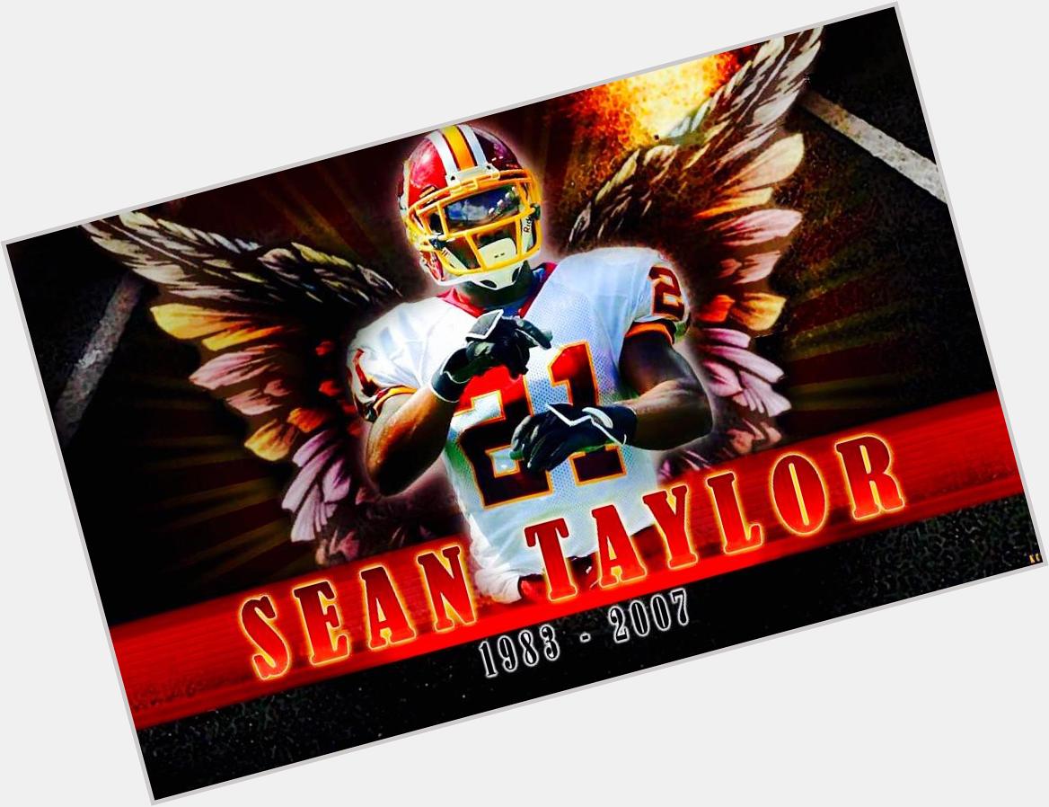 Happy Birthday to the best Safety of all time Sean Taylor    