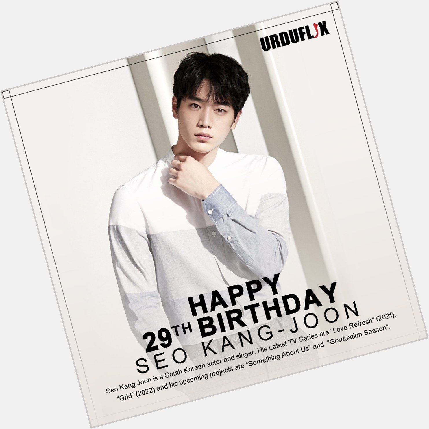 Happy 29th Birthday Seo Kang Joon        