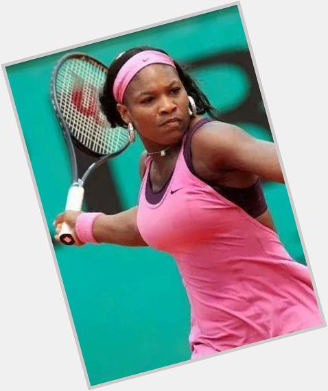  Happy Birthday to Serena Williams !! 