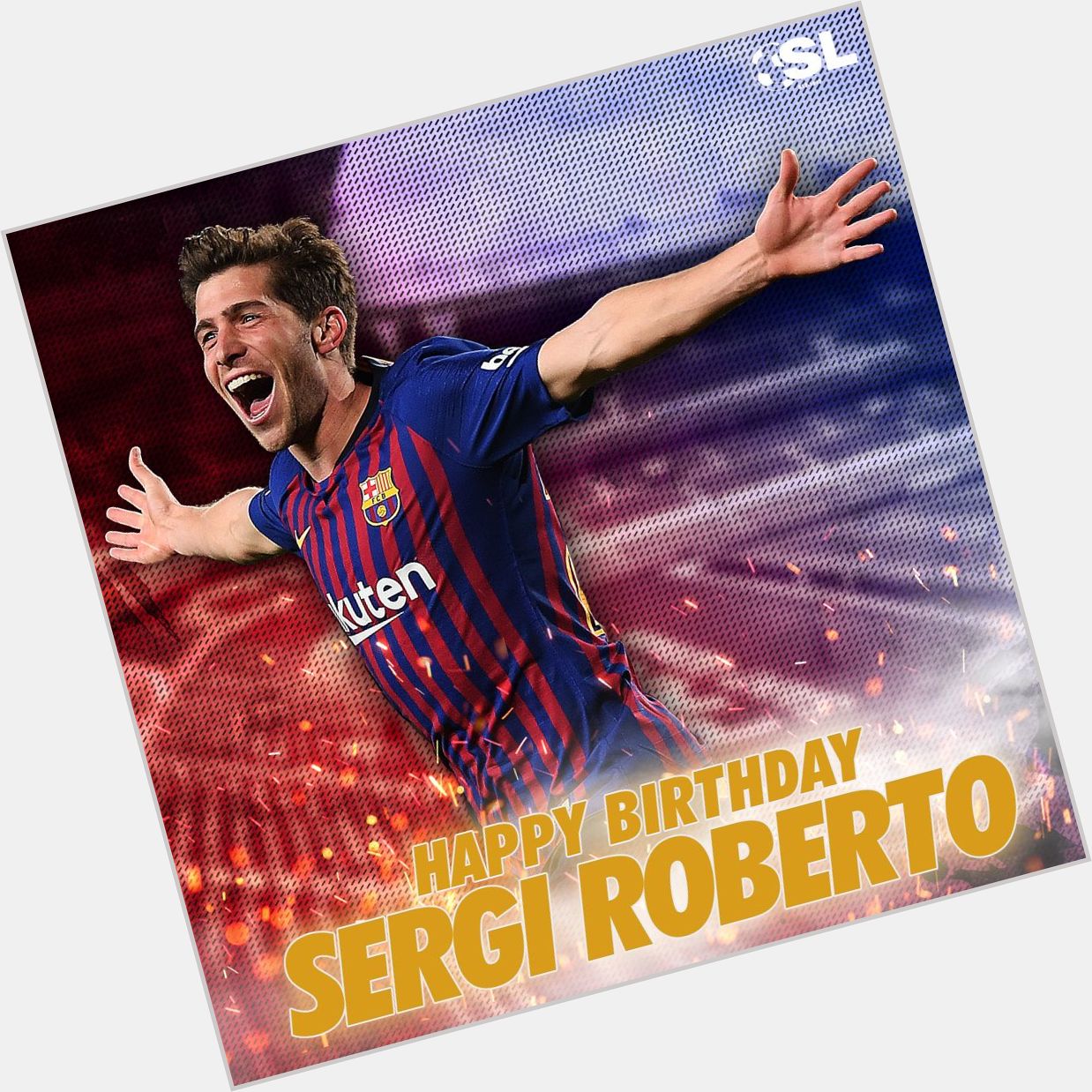  | Happy Birthday to Barcelona utility player, Sergi Roberto!  