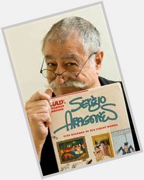 Happy 78 birthday to Mad Magazine cartoonist Sergio Aragones.He was one of my early influences 
