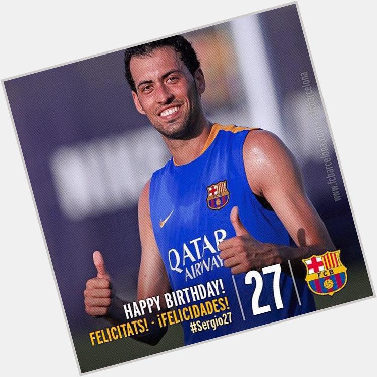 Happy Birthday to one of the greatest, Sergio Busquets 