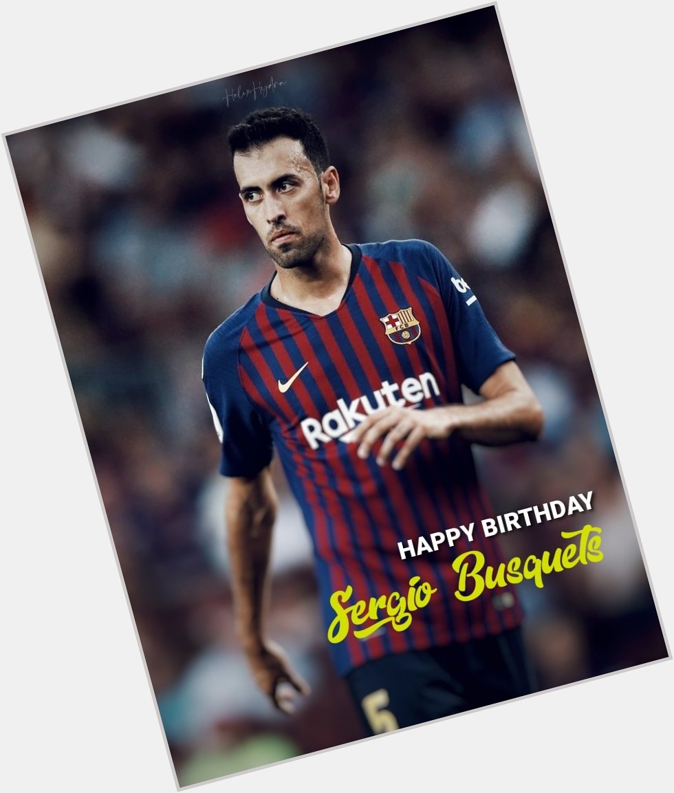 Happy Birthday to one of the most decorated CDM in the world. 
Sergio Busquets. 