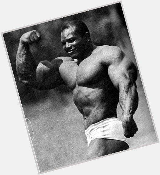 Happy Birthday To 3 Time Mr Olympia The Late Sergio Oliva 
