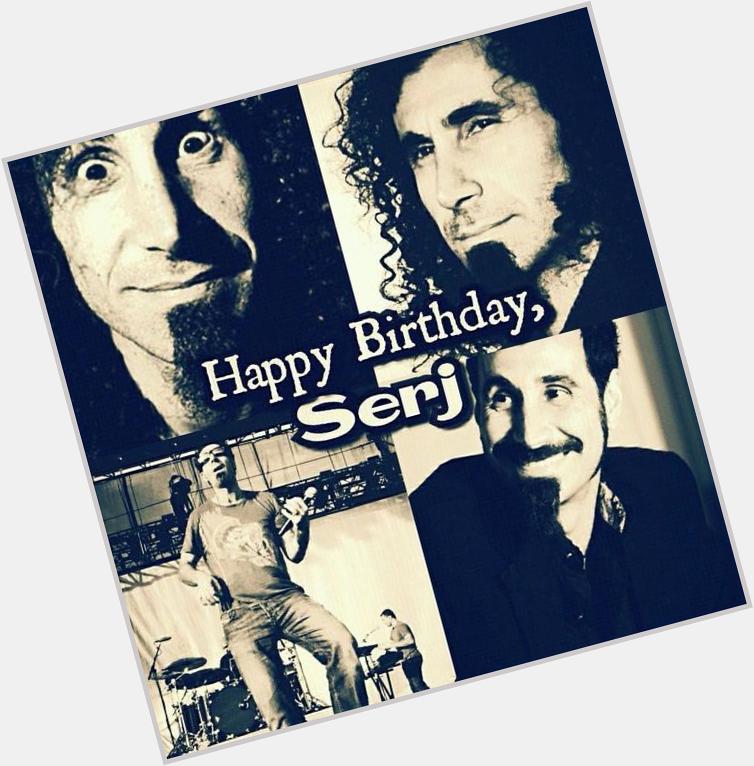  Happy Birthday,Serj Tankian!!!!!!! <333 
