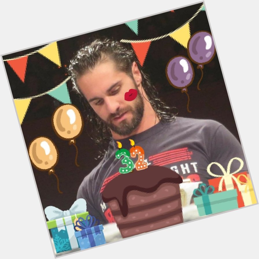 happy birthday dear Seth Rollins every year you had become so beautiful and I love 