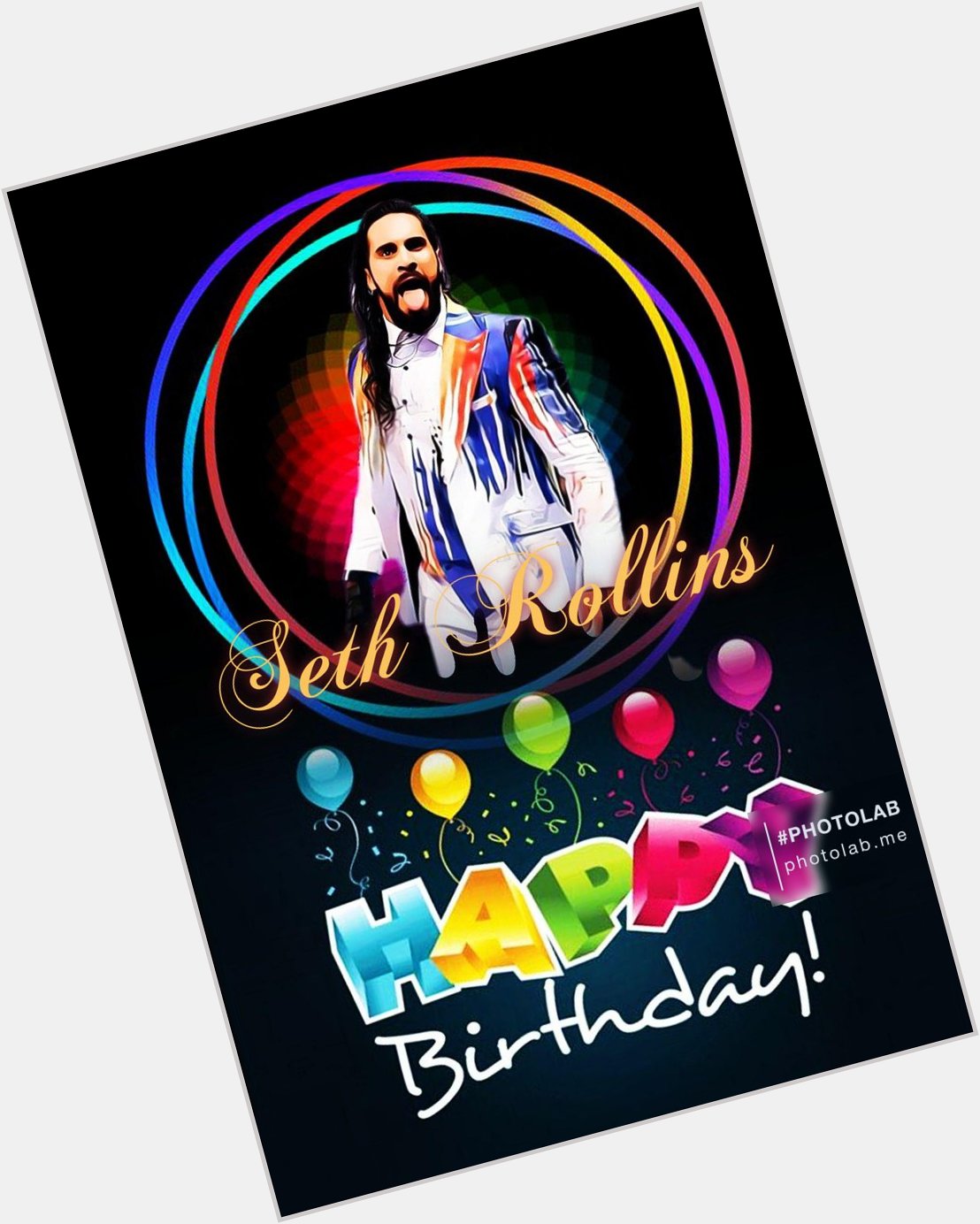   Happy birthday seth Rollins 