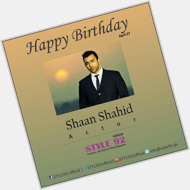 Happy Birthday Shaan Shahid      