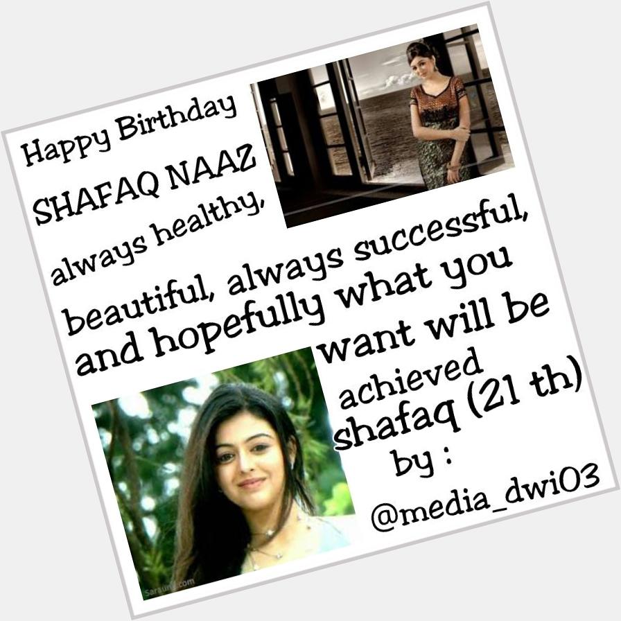 Happy Birthday my princess shafaq naaz (21th) i hope u like it:);) w/ 