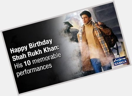 Happy Birthday Shah Rukh Khan: His 10 memorable performances
 