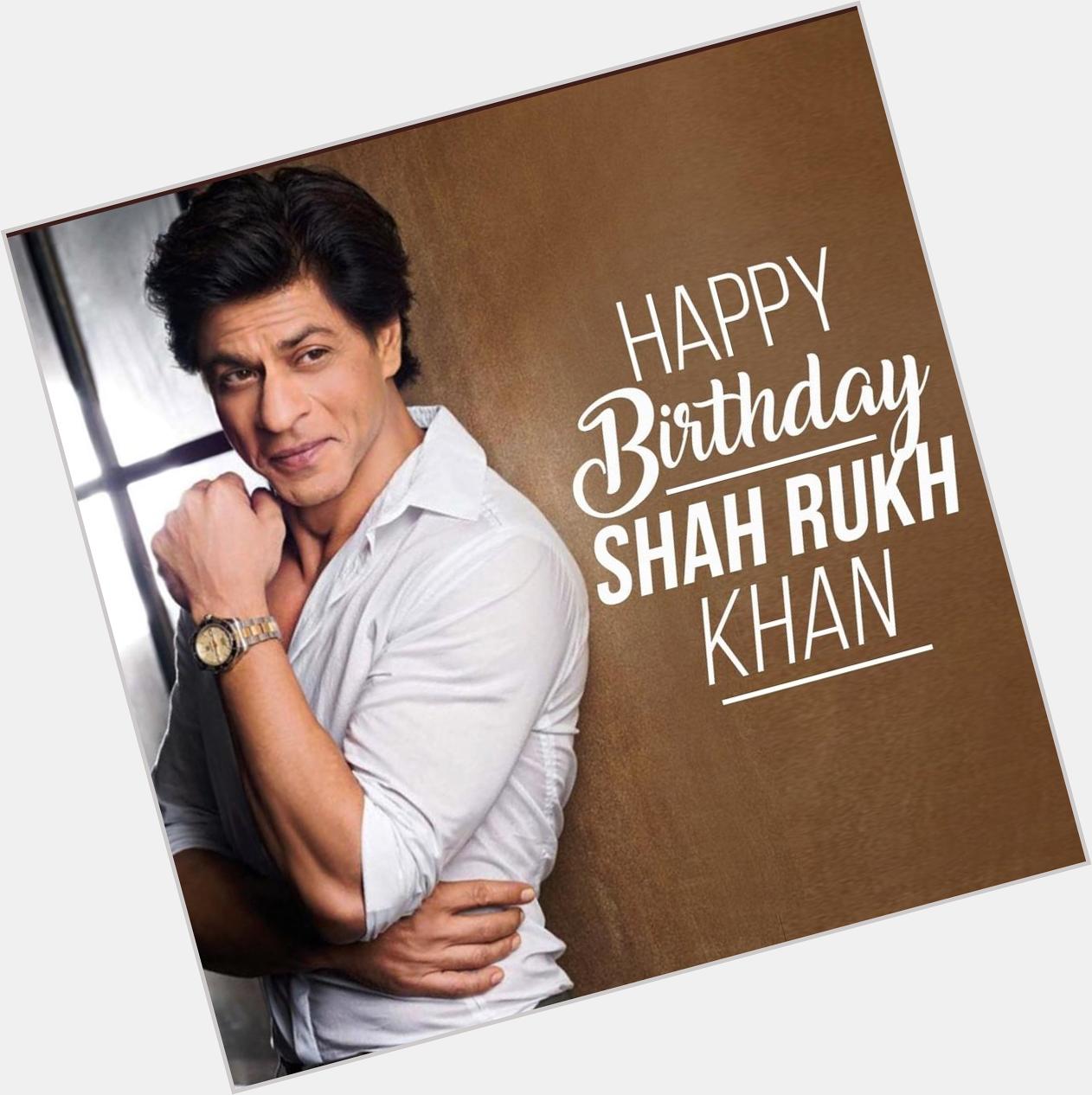 Happy birthday to shah rukh khan aka king khan love u sir 
