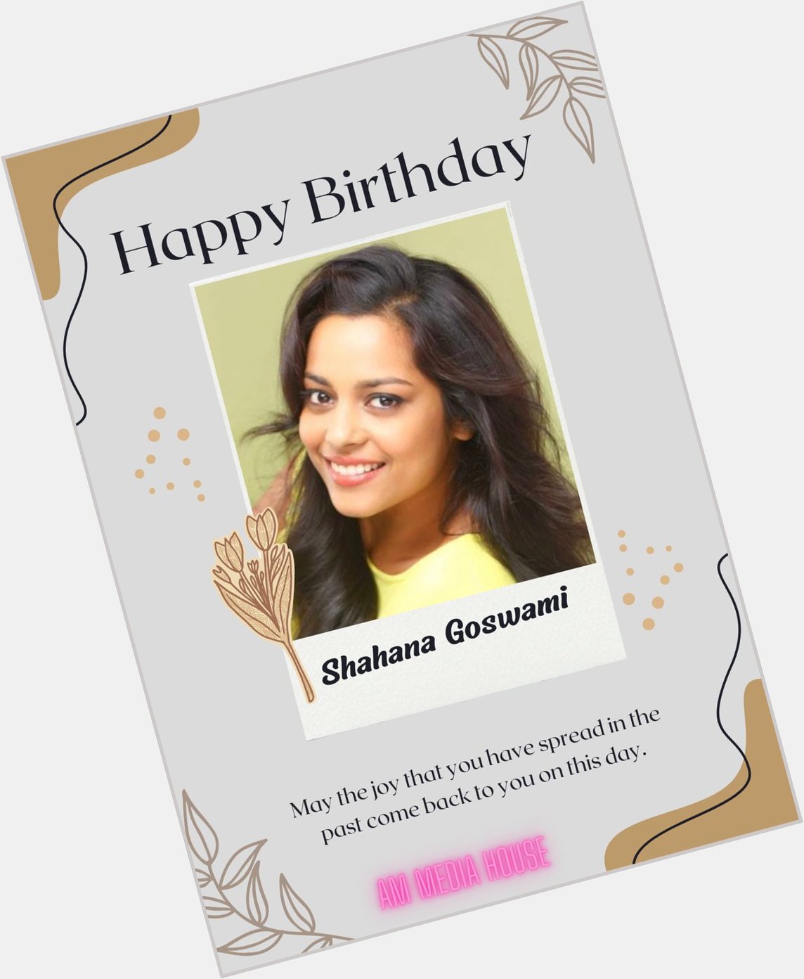 Happy Birthday Shahana Goswami 