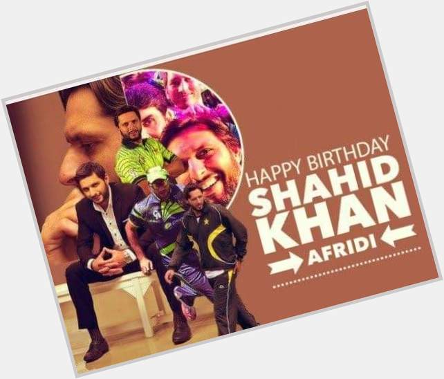 Happy birthday to Pakistan cricket team legend Shahid Afridi     