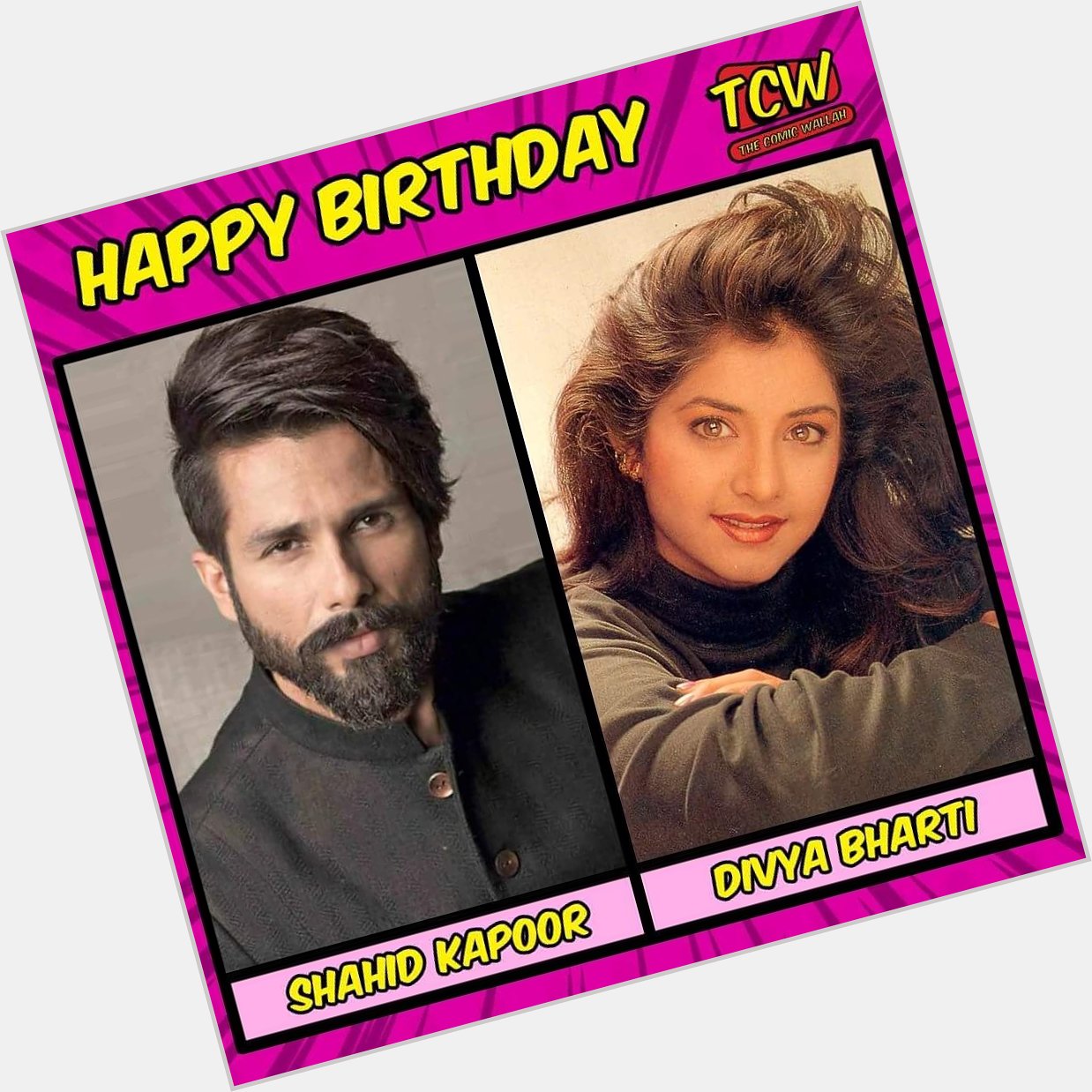 Wishing smart and dashing Shahid Kapoor and beautiful Divya Bharti a very Happy Birthday. 