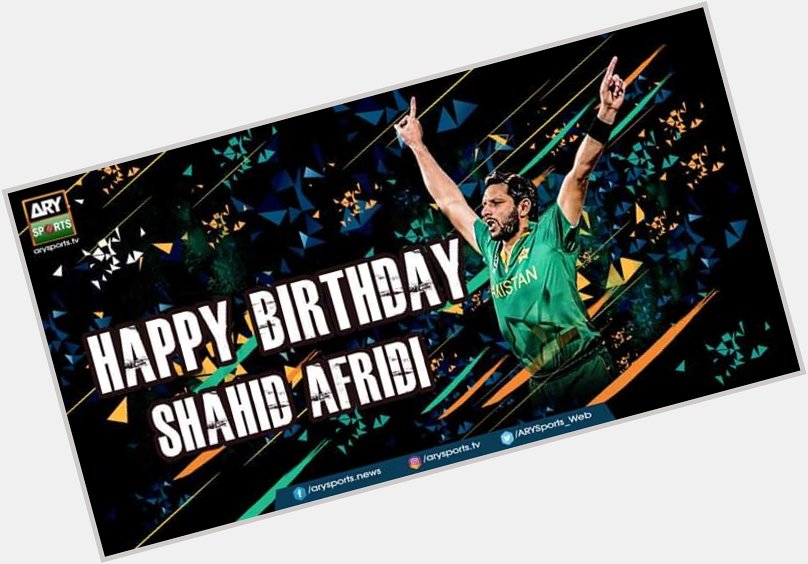 Happy birthday to you. LaLa Shahid Khan Afridi.   Live long life and.Always be happy in your life. 