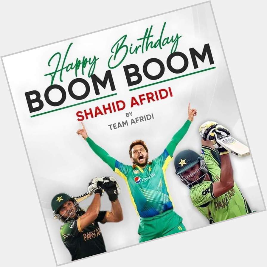 Happy birthday Shahid khan Afridi 