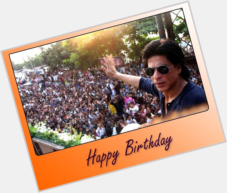Happy Birthday Shahrukh Khan...   