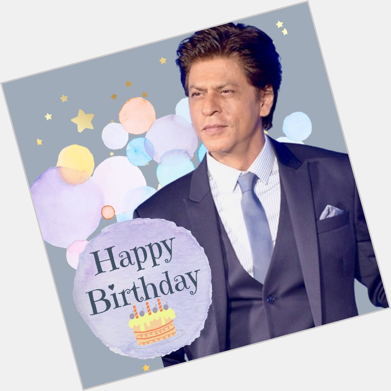   Happy Birthday, Shahrukh Khan     
