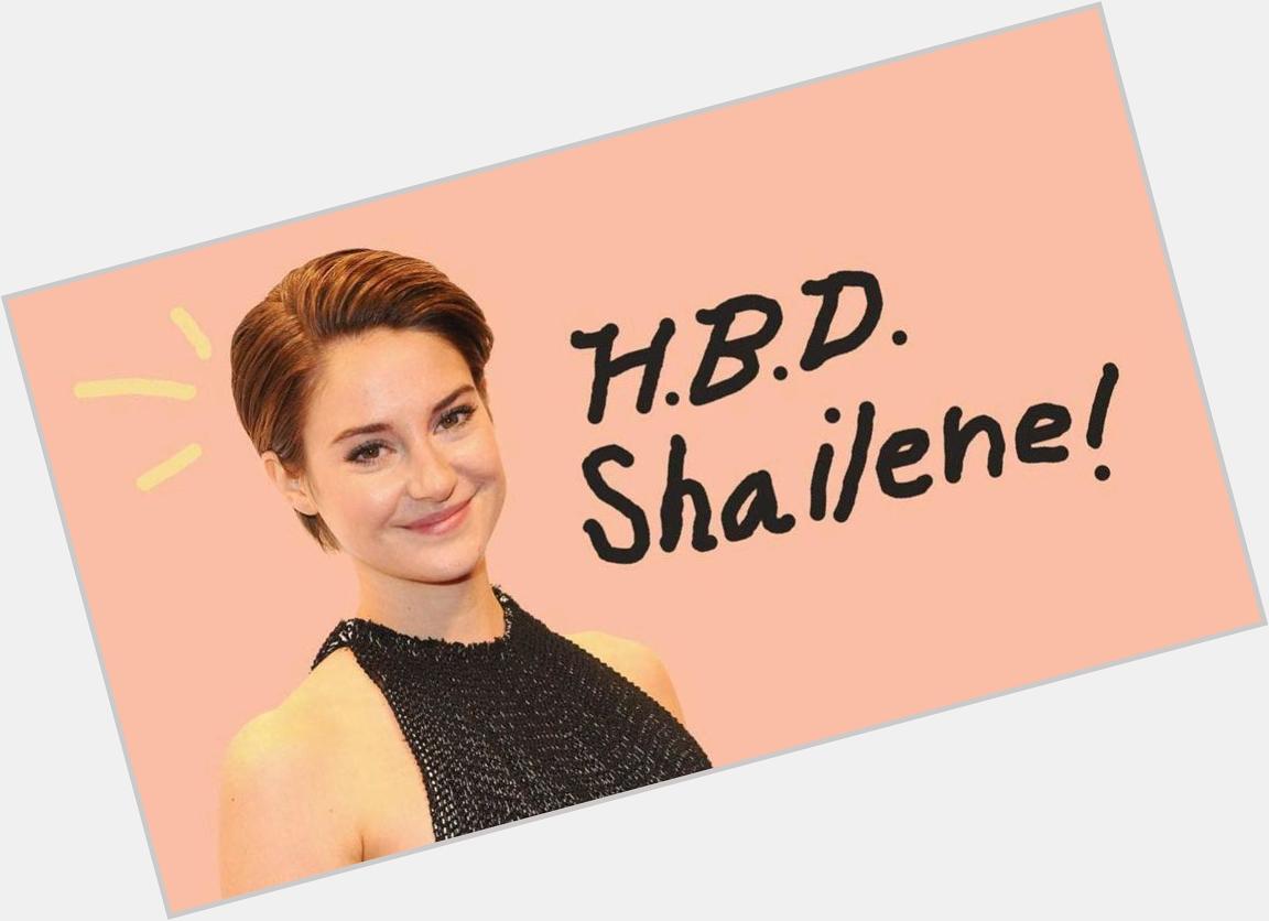 Happy 23rd birthday, Shailene Woodley! 