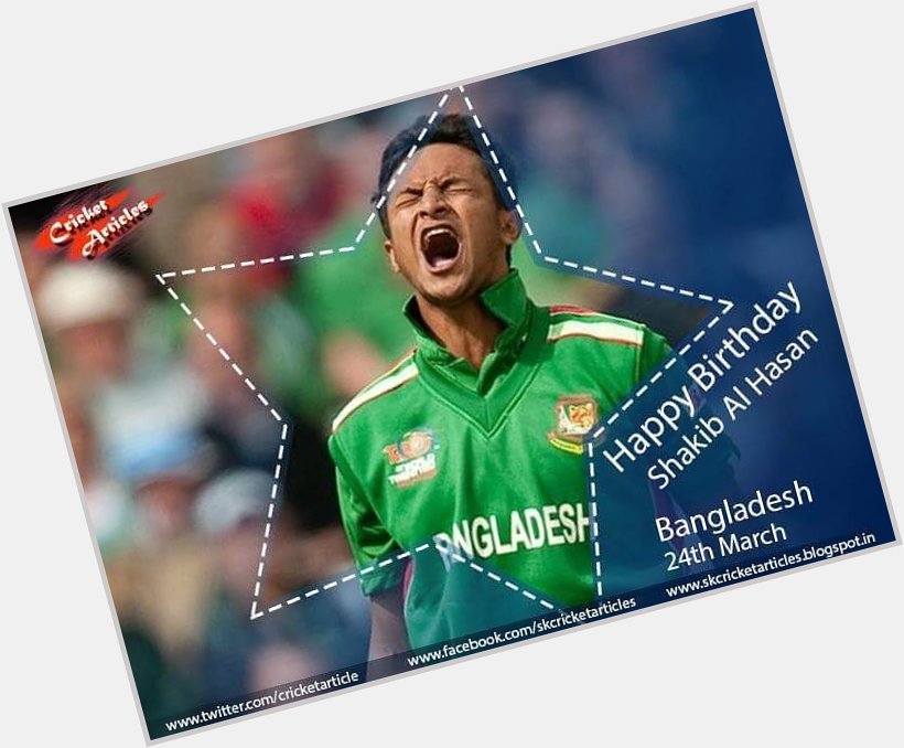 Happy Birthday to Bangladesh All-rounder Shakib Al Hasan    