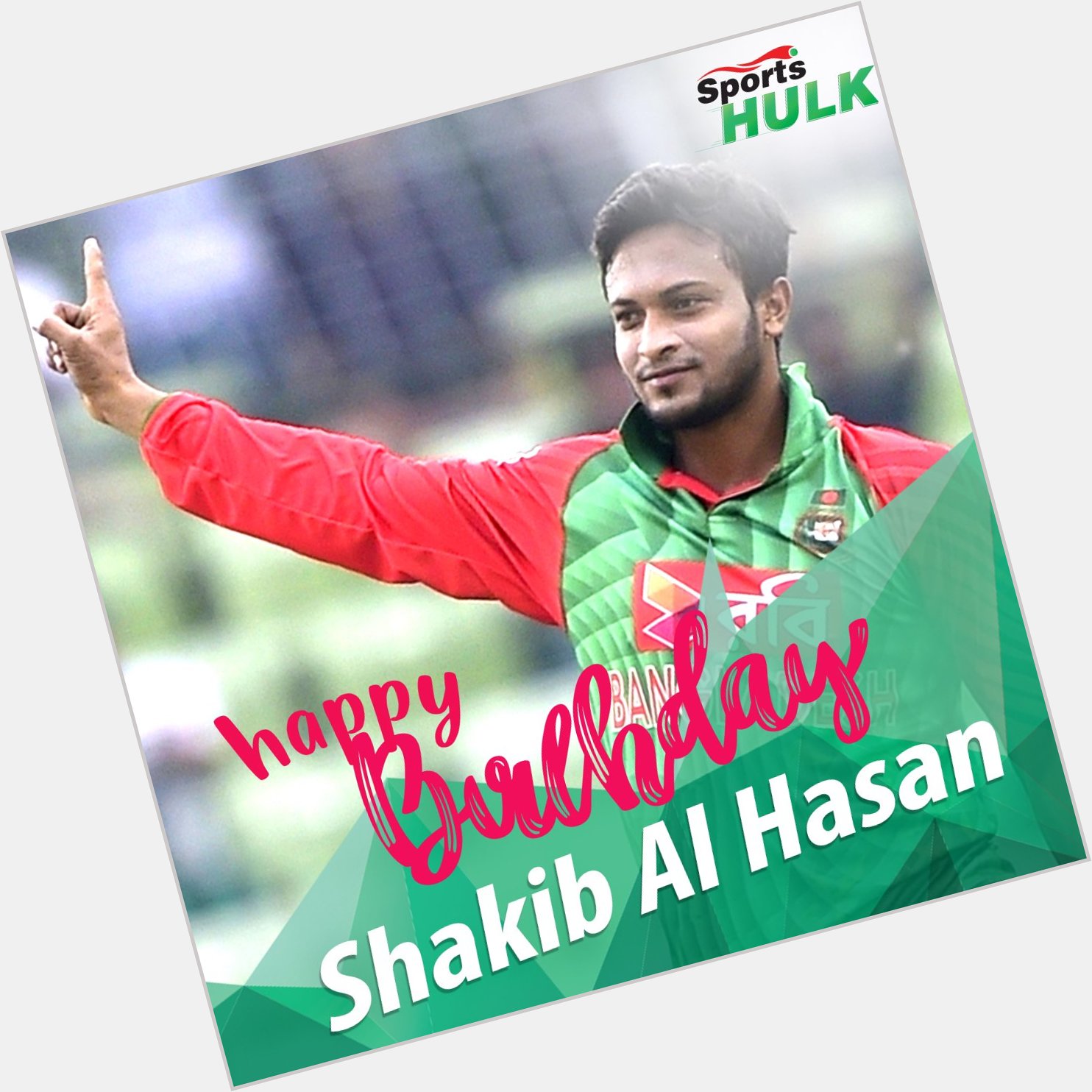 Happy Birthday Shakib Al Hasan 
