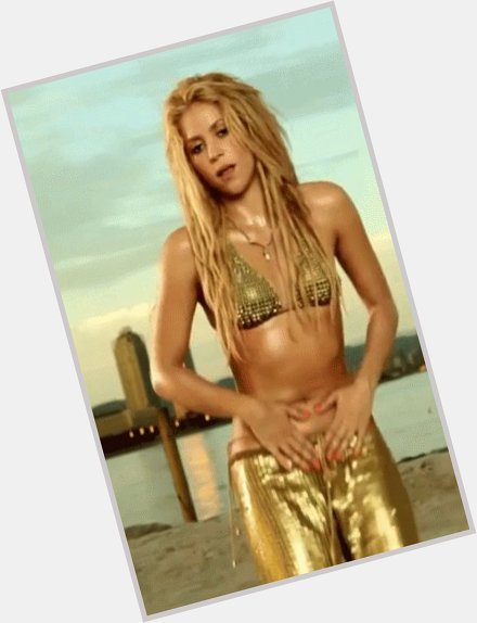 And also a very happy birthday to Shakira    