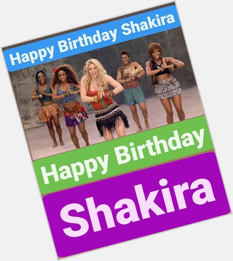 Happy Birthday 
Shakira 