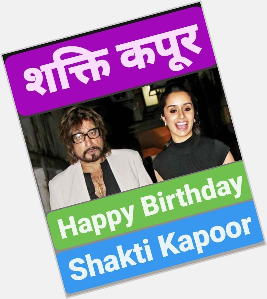Happy Birthday          Shakti Kapoor    
